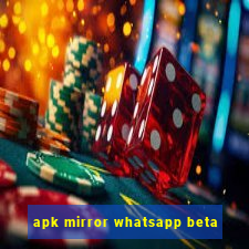 apk mirror whatsapp beta